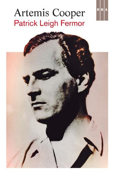 PATRICK LEIGH FERMOR | 9788490066669 | COOPER , ARTEMIS | Llibres Parcir | Llibreria Parcir | Llibreria online de Manresa | Comprar llibres en català i castellà online