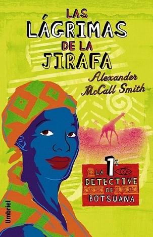 LAS LAGRIMAS DE LA JIRAFA | 9788495618399 | MCCALL SMITH | Llibres Parcir | Librería Parcir | Librería online de Manresa | Comprar libros en catalán y castellano online
