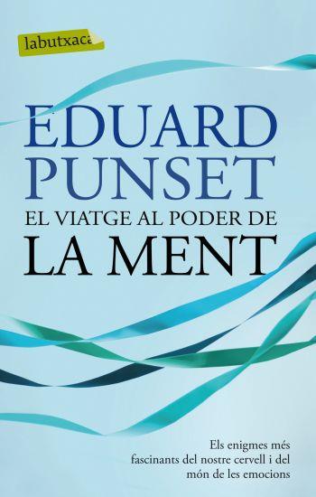 VIATGE AL PODER DE LA MENT | 9788499302799 | EDUARD PUNSET | Llibres Parcir | Librería Parcir | Librería online de Manresa | Comprar libros en catalán y castellano online