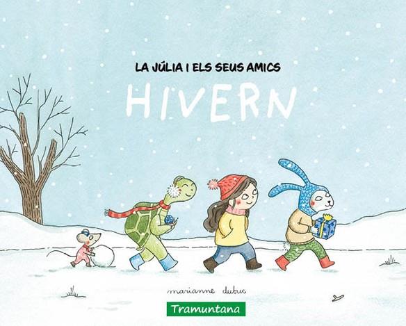 LA JÚLIA I ELS SEUS AMICS - HIVERN | 9788419829511 | DUBUC, MARIANNE | Llibres Parcir | Llibreria Parcir | Llibreria online de Manresa | Comprar llibres en català i castellà online