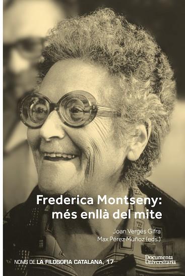 FREDERICA MONTSENY. MÉS ENLLÀ DEL MITE | 9788499845432 | PÉREZ MUÑOZ, MAX/AISA-PÀMPOLS, FERRAN/VILANOU TORRANO, CONRAD/ALCOBERRO PERICAY, RAMON/TAVERA I GARC | Llibres Parcir | Librería Parcir | Librería online de Manresa | Comprar libros en catalán y castellano online