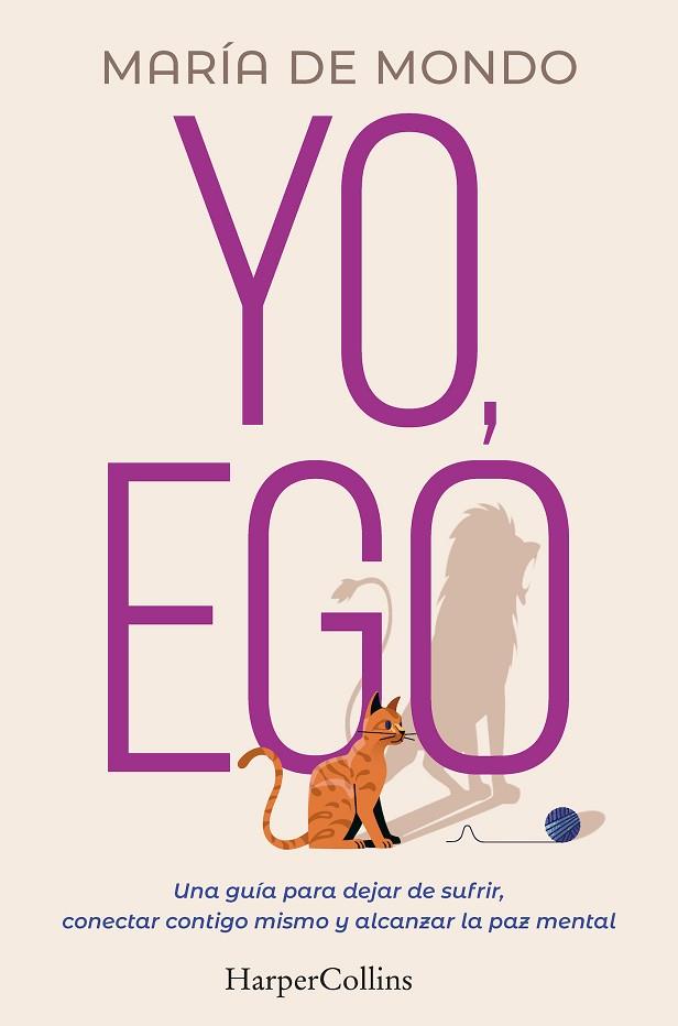 YO, EGO. UNA GUÍA PARA DEJAR DE SUFRIR, CONECTAR CONTIGO MISMO Y ALCANZAR LA PAZ | 9788491397731 | DE MONDO, MARÍA | Llibres Parcir | Llibreria Parcir | Llibreria online de Manresa | Comprar llibres en català i castellà online