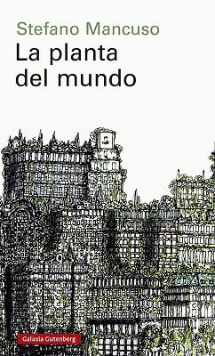 LA PLANTA DEL MUNDO | 9788418526152 | MANCUSO, STEFANO | Llibres Parcir | Librería Parcir | Librería online de Manresa | Comprar libros en catalán y castellano online