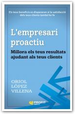 L'EMPRESARI PROACTIU | 9788416904181 | LÓPEZ VILLENA, ORIOL | Llibres Parcir | Librería Parcir | Librería online de Manresa | Comprar libros en catalán y castellano online