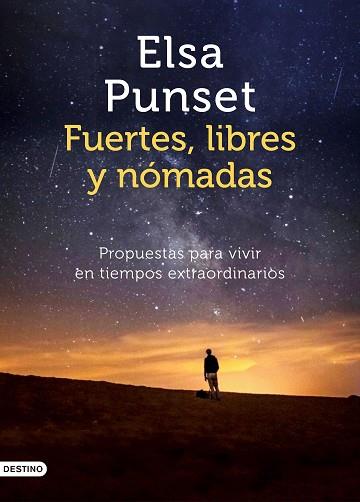FUERTES, LIBRES Y NÓMADAS | 9788423358021 | PUNSET, ELSA | Llibres Parcir | Librería Parcir | Librería online de Manresa | Comprar libros en catalán y castellano online