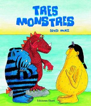 TRES MONSTRES | 9788493306090 | DAVID MCKEE | Llibres Parcir | Librería Parcir | Librería online de Manresa | Comprar libros en catalán y castellano online