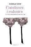 CATALANES I CALENTES COM VIUEN EL SEXE LES DONES DEL NOSTRE | 9788466407083 | CONRAD SON | Llibres Parcir | Llibreria Parcir | Llibreria online de Manresa | Comprar llibres en català i castellà online