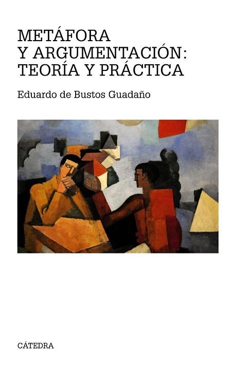 METÁFORA Y ARGUMENTACIÓN: TEORÍA Y PRÁCTICA | 9788437632391 | BUSTOS GUADAÑO, EDUARDO DE | Llibres Parcir | Librería Parcir | Librería online de Manresa | Comprar libros en catalán y castellano online