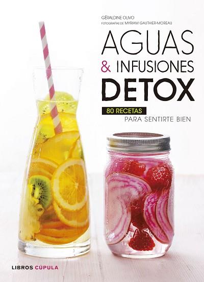 AGUAS E INFUSIONES DETOX | 9788448022815 | GERALDINE OLIVO | Llibres Parcir | Librería Parcir | Librería online de Manresa | Comprar libros en catalán y castellano online
