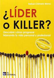 ¿LIDER O KILLER? | 9788415781653 | CÁMARA MENA, RAFAEL | Llibres Parcir | Llibreria Parcir | Llibreria online de Manresa | Comprar llibres en català i castellà online
