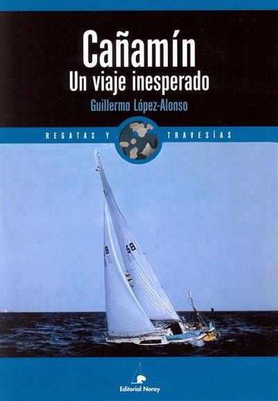CANAMIN UN VIAJE INESPERADO | 9788474861334 | GUILLERMO LOPEZ ALONSO | Llibres Parcir | Librería Parcir | Librería online de Manresa | Comprar libros en catalán y castellano online