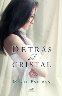 DETRÁS DEL CRISTAL | 9788415420712 | ESTEBAN, MAYTE | Llibres Parcir | Librería Parcir | Librería online de Manresa | Comprar libros en catalán y castellano online