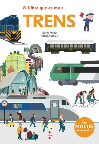 EL LLIBRE QUE ES MOU: TRENS | 9788466147545 | PRÉNAT, SOPHIE | Llibres Parcir | Librería Parcir | Librería online de Manresa | Comprar libros en catalán y castellano online