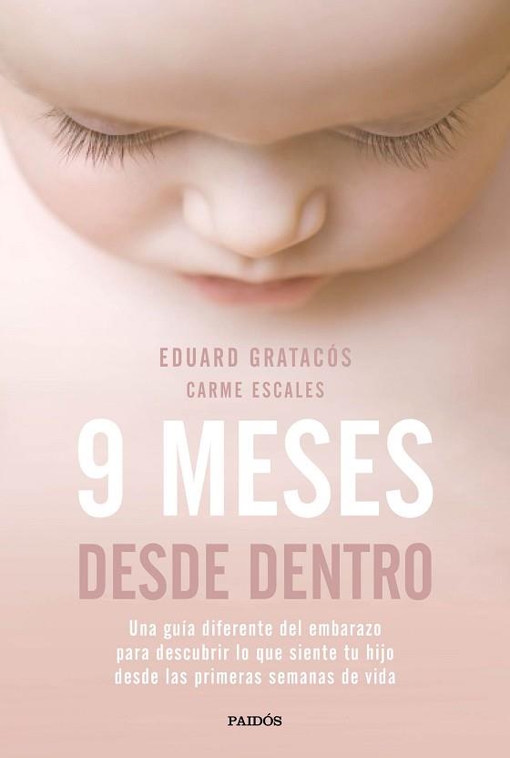9 MESES DESDE DENTRO | 9788449333446 | GRATACÓS SOLSONA, EDUARD / ESCALES JIMÉNEZ, CARME | Llibres Parcir | Librería Parcir | Librería online de Manresa | Comprar libros en catalán y castellano online