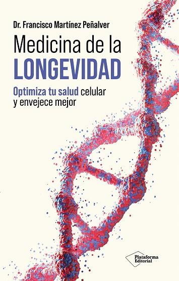 MEDICINA DE LA LONGEVIDAD | 9791388406027 | MARTÍNEZ PEÑALVER, FRANCISCO | Llibres Parcir | Llibreria Parcir | Llibreria online de Manresa | Comprar llibres en català i castellà online