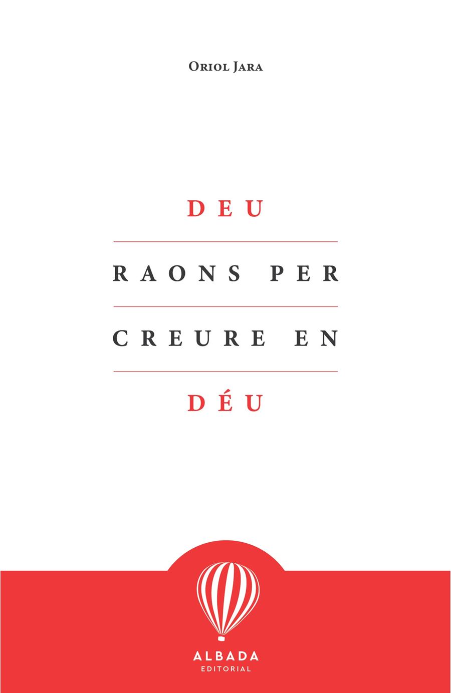 DEU RAONS PER CREURE EN DÉU | 9788412477108 | JARA, ORIOL | Llibres Parcir | Llibreria Parcir | Llibreria online de Manresa | Comprar llibres en català i castellà online