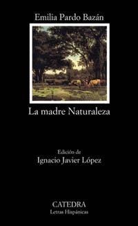 LA MADRE NATURALEZA | 9788437617190 | Emilia PARDO BAZAN | Llibres Parcir | Librería Parcir | Librería online de Manresa | Comprar libros en catalán y castellano online