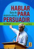 HABLAR PARA PERSUADIR GUIA DE ORATORIA EFICAZ | 9788473603225 | ALCABU | Llibres Parcir | Librería Parcir | Librería online de Manresa | Comprar libros en catalán y castellano online