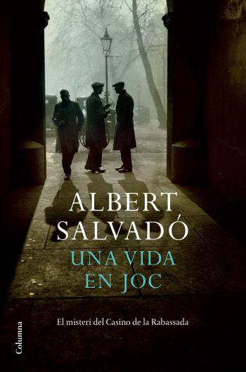 UNA VIDA EN JOC el misteri del Casino de la Rabassada | 9788466411219 | ALBERT SALVADO | Llibres Parcir | Librería Parcir | Librería online de Manresa | Comprar libros en catalán y castellano online