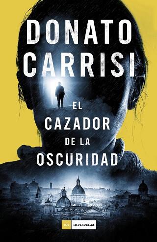 EL CAZADOR DE LA OSCURIDAD | 9788416261871 | CARRISI, DONATO | Llibres Parcir | Llibreria Parcir | Llibreria online de Manresa | Comprar llibres en català i castellà online