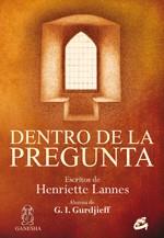 DENTRO DE LA PREGUNTA | 9788484453345 | LANNES HENRIETTE | Llibres Parcir | Librería Parcir | Librería online de Manresa | Comprar libros en catalán y castellano online