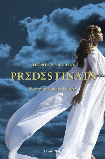 PREDESTINATS es pot desobeir el desti ? | 9788499323824 | JOSEPHINE ANGELINI | Llibres Parcir | Llibreria Parcir | Llibreria online de Manresa | Comprar llibres en català i castellà online