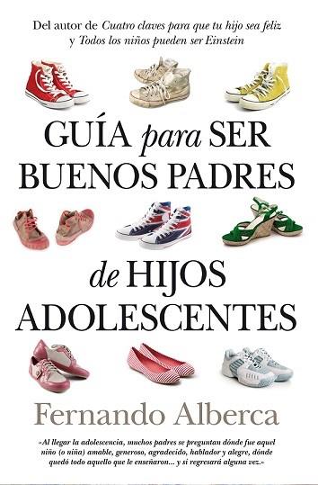 GUÍA PARA SER BUENOS PADRES DE HIJOS ADOLESCENTES (N.E)(B) | 9788496947306 | ALBERCA, FERNANDO | Llibres Parcir | Librería Parcir | Librería online de Manresa | Comprar libros en catalán y castellano online