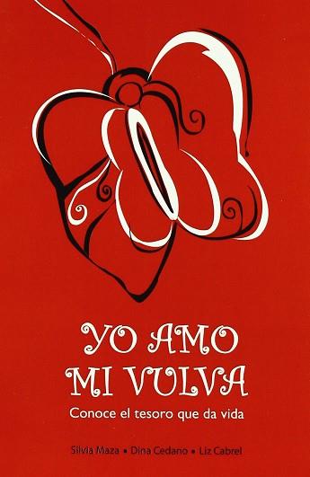 YO AMO MI VULVA | 9788483522455 | MAZA, SILVIA / CEDEÑO, DINI / CABRIEL, LIZ | Llibres Parcir | Librería Parcir | Librería online de Manresa | Comprar libros en catalán y castellano online