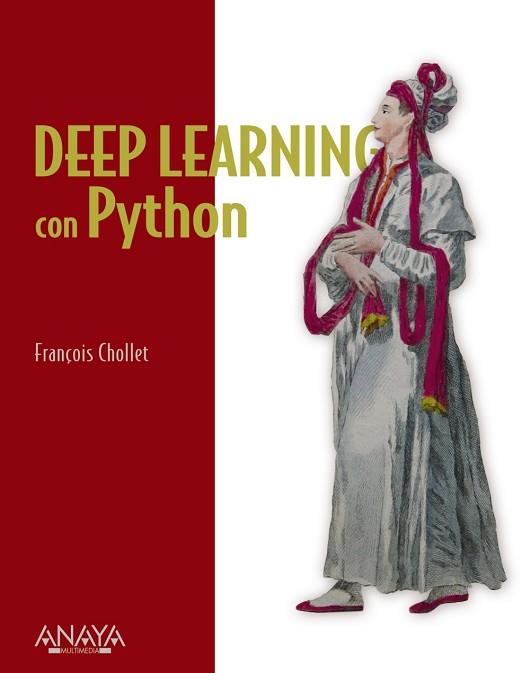 DEEP LEARNING CON PYTHON | 9788441542259 | CHOLLET, FRANCOIS | Llibres Parcir | Librería Parcir | Librería online de Manresa | Comprar libros en catalán y castellano online