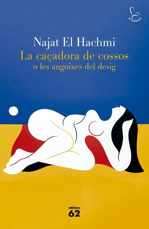 LA CAÇADORA DE COSSOS O LES ANGOIXES DEL DESIG | 9788429783186 | EL HACHMI, NAJAT | Llibres Parcir | Librería Parcir | Librería online de Manresa | Comprar libros en catalán y castellano online