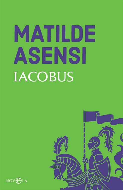 IACOBUS | 9788491645238 | ASENSI, MATILDE | Llibres Parcir | Librería Parcir | Librería online de Manresa | Comprar libros en catalán y castellano online