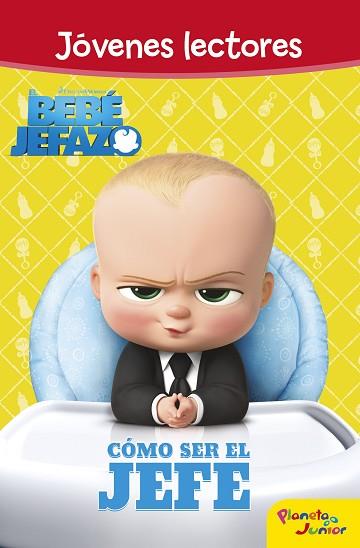 EL BEBÉ JEFAZO. JÓVENES LECTORES. CÓMO SER EL JEFE | 9788408167402 | DREAMWORKS | Llibres Parcir | Llibreria Parcir | Llibreria online de Manresa | Comprar llibres en català i castellà online