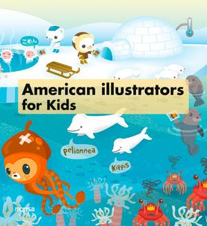 AMERICAN ILLUSTRATORS FOR KIDS | 9788415829188 | INSTITUTO MONSA DE EDICIONES S.A. | Llibres Parcir | Llibreria Parcir | Llibreria online de Manresa | Comprar llibres en català i castellà online