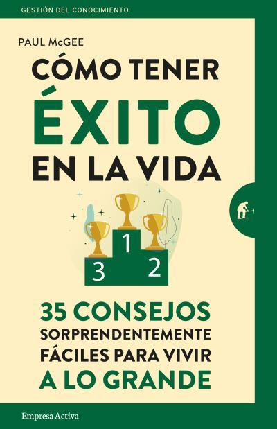 CÓMO TENER ÉXITO EN LA VIDA | 9788416997039 | MCGEE, PAUL | Llibres Parcir | Librería Parcir | Librería online de Manresa | Comprar libros en catalán y castellano online