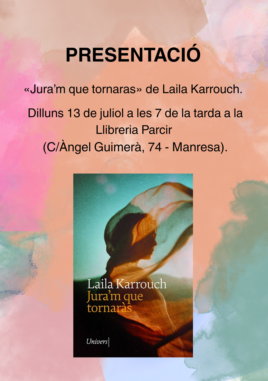 Presentació "Jura'm que tornaràs", de Laila Karrouch - Llibres Parcir | Llibreria Parcir | Llibreria online de Manresa | Comprar llibres en català i castellà online