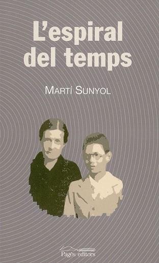 L'ESPIRAL DEL TEMPS | 9788497791113 | SUNYOL MARTI | Llibres Parcir | Librería Parcir | Librería online de Manresa | Comprar libros en catalán y castellano online