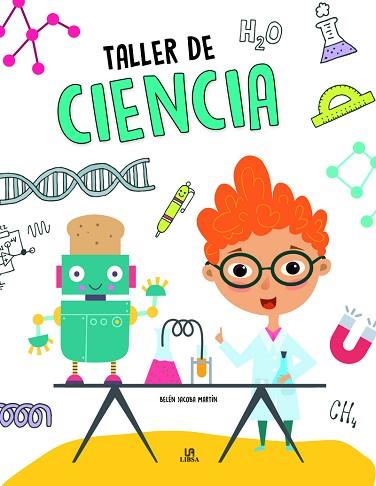 TALLER DE CIENCIA | 9788466238144 | MARTÍN ARMAND, BELÉN JACOBA | Llibres Parcir | Librería Parcir | Librería online de Manresa | Comprar libros en catalán y castellano online