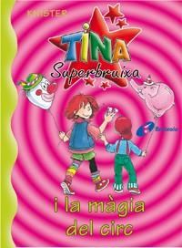 TINA SUPERBRUIXA I LA MAGIA DEL CIRC | 9788483041710 | KINISTER | Llibres Parcir | Llibreria Parcir | Llibreria online de Manresa | Comprar llibres en català i castellà online
