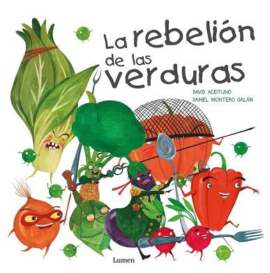LA REBELIÓN DE LAS VERDURAS | 9788448845025 | ACEITUNO, DAVID/MONTERO, DANIEL | Llibres Parcir | Llibreria Parcir | Llibreria online de Manresa | Comprar llibres en català i castellà online