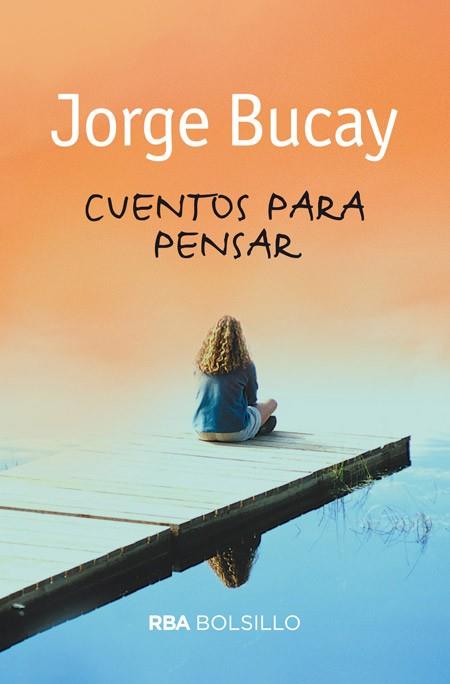 CUENTOS PARA PENSAR | 9788492966776 | BUCAY , JORGE | Llibres Parcir | Llibreria Parcir | Llibreria online de Manresa | Comprar llibres en català i castellà online