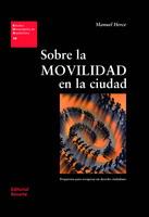 SOBRE LA MOVILIDAD EN LA CIUDAD | 9788429121186 | HERCE MANUEL | Llibres Parcir | Librería Parcir | Librería online de Manresa | Comprar libros en catalán y castellano online
