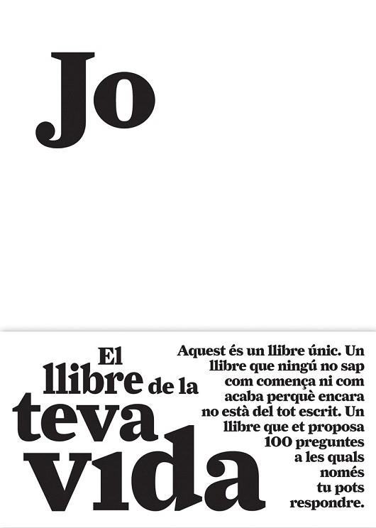 JO. EL LLIBRE DE LA TEVA VIDA | 9788484289128 | Llibres Parcir | Librería Parcir | Librería online de Manresa | Comprar libros en catalán y castellano online