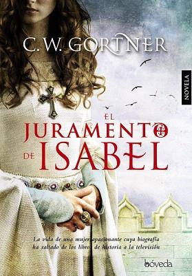 EL JURAMENTO DE ISABEL | 9788415497493 | GORTNER, C.W. | Llibres Parcir | Librería Parcir | Librería online de Manresa | Comprar libros en catalán y castellano online