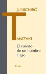 EL CUENTO DE UN HOMBRE CIEGO | 9788498413595 | JUNICHIRO TANIZAKI | Llibres Parcir | Llibreria Parcir | Llibreria online de Manresa | Comprar llibres en català i castellà online