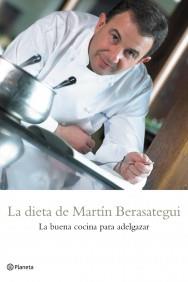 LA DIETA DE MARTIN BERASATEGUI | 9788408057420 | BERASATEGUI | Llibres Parcir | Librería Parcir | Librería online de Manresa | Comprar libros en catalán y castellano online