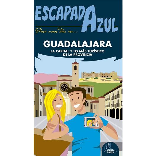 ESCAPADA AZUL  GUADALAJARA | 9788416766581 | LEDRADO, PALOMA/GONZÁLEZ, IGNACIO | Llibres Parcir | Librería Parcir | Librería online de Manresa | Comprar libros en catalán y castellano online