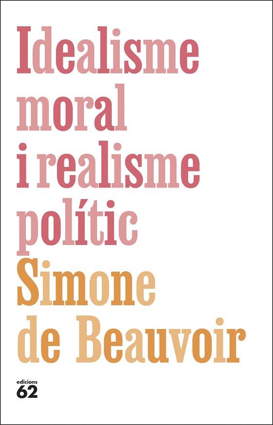 IDEALISME MORAL I REALISME POLÍTIC | 9788429782615 | DE BEAUVOIR, SIMONE | Llibres Parcir | Llibreria Parcir | Llibreria online de Manresa | Comprar llibres en català i castellà online