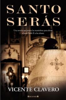 SANTO SERAS NOVELA MANIOBRAS ELEVAR JUAN PABLO II ALTARES | 9788466648097 | VICENTE CLAVERO | Llibres Parcir | Librería Parcir | Librería online de Manresa | Comprar libros en catalán y castellano online