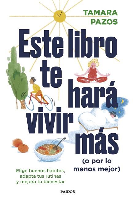 ESTE LIBRO TE HARÁ VIVIR MÁS (O POR LO MENOS MEJOR) | 9788449340697 | PAZOS, TAMARA | Llibres Parcir | Librería Parcir | Librería online de Manresa | Comprar libros en catalán y castellano online