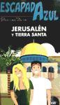 Escapada Azul Jerusalen y Tierra Santa | 9788480238847 | Cabrera, Daniel/Martinez, Moisés | Llibres Parcir | Librería Parcir | Librería online de Manresa | Comprar libros en catalán y castellano online